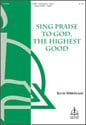 Sing Praise to God the Highest Good SATB choral sheet music cover